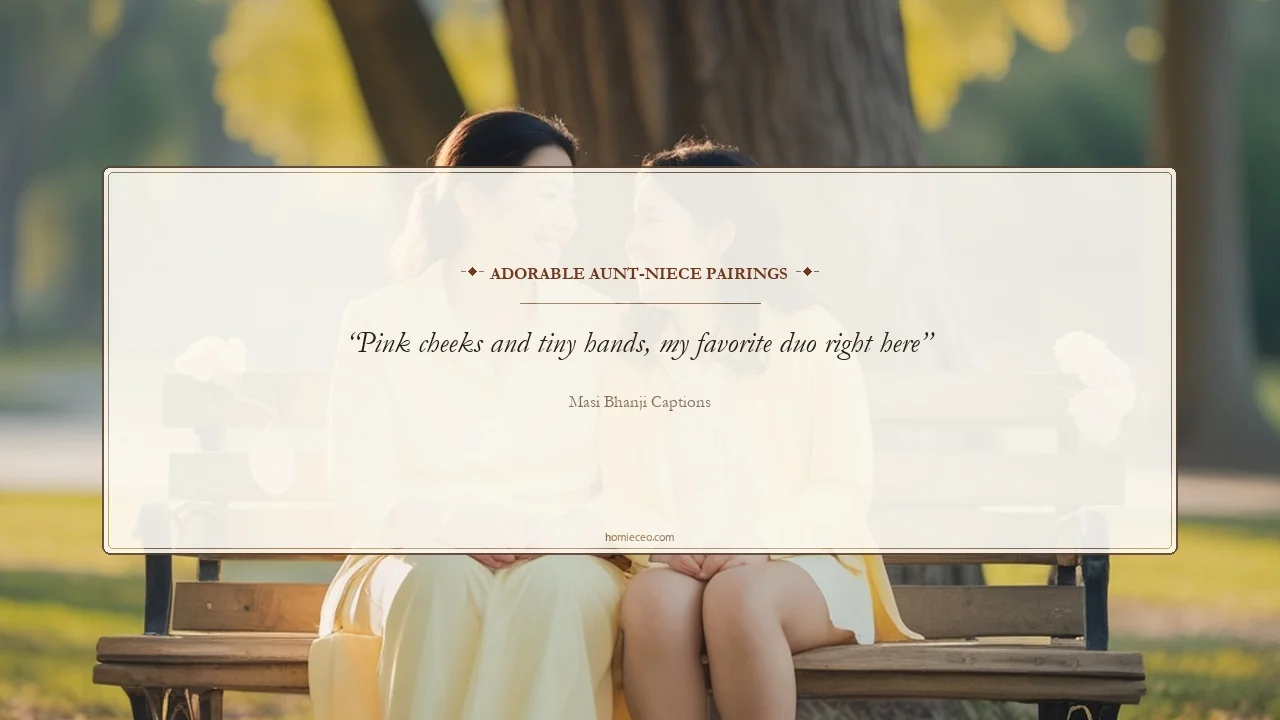 Cute Masi Bhanji Quotes - Masi Bhanji Captions