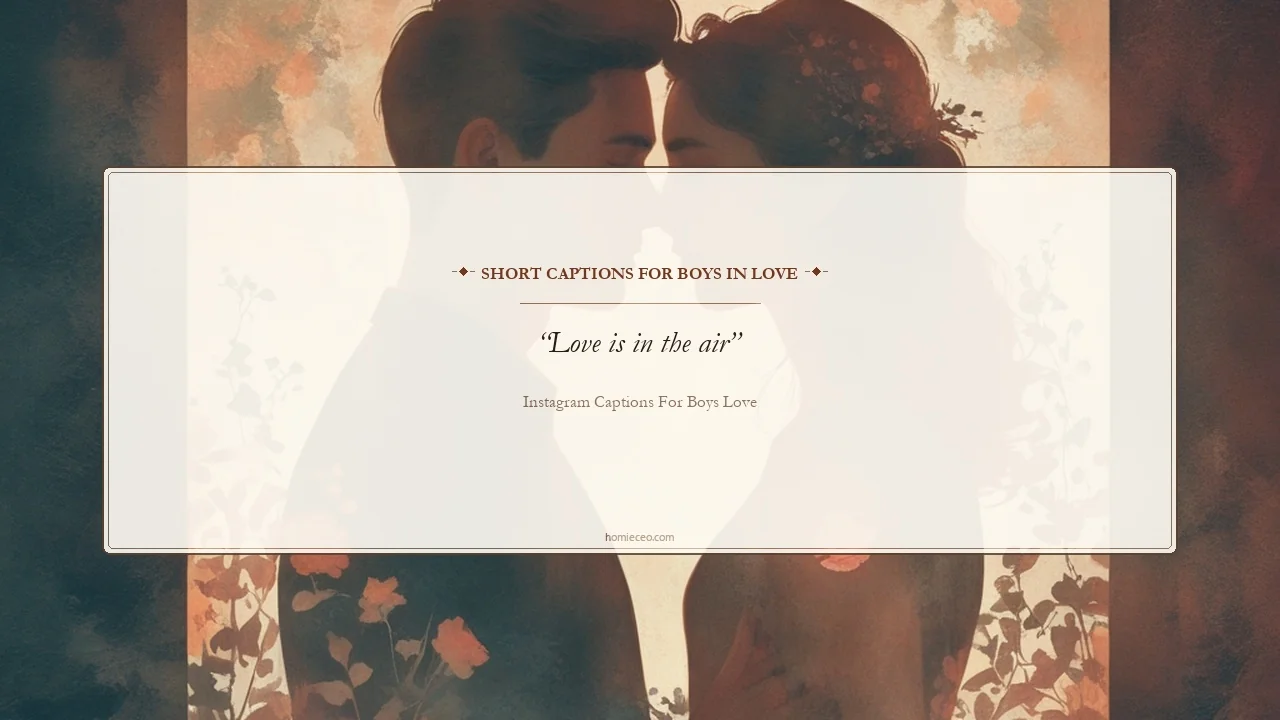 Short Instagram Quotes for Boys Love - Instagram Captions for Boys Love
