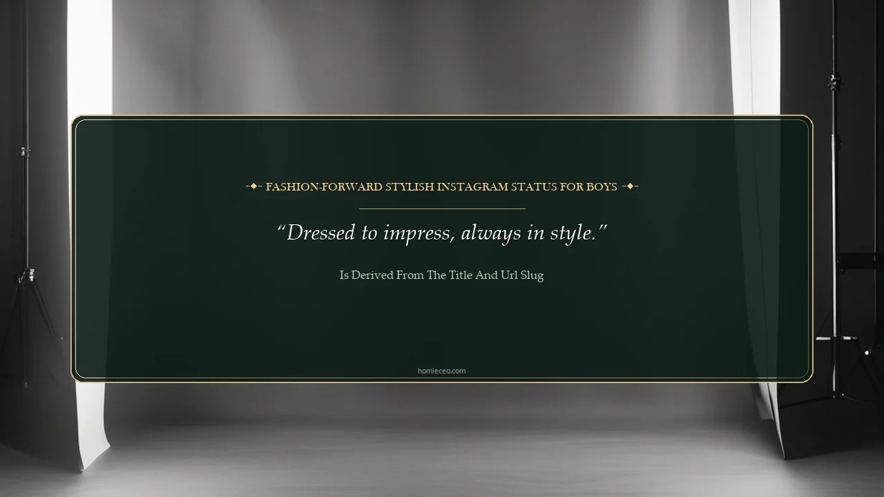 Fashion-Forward Stylish Instagram Status for Boys - is derived from the title and URL slug