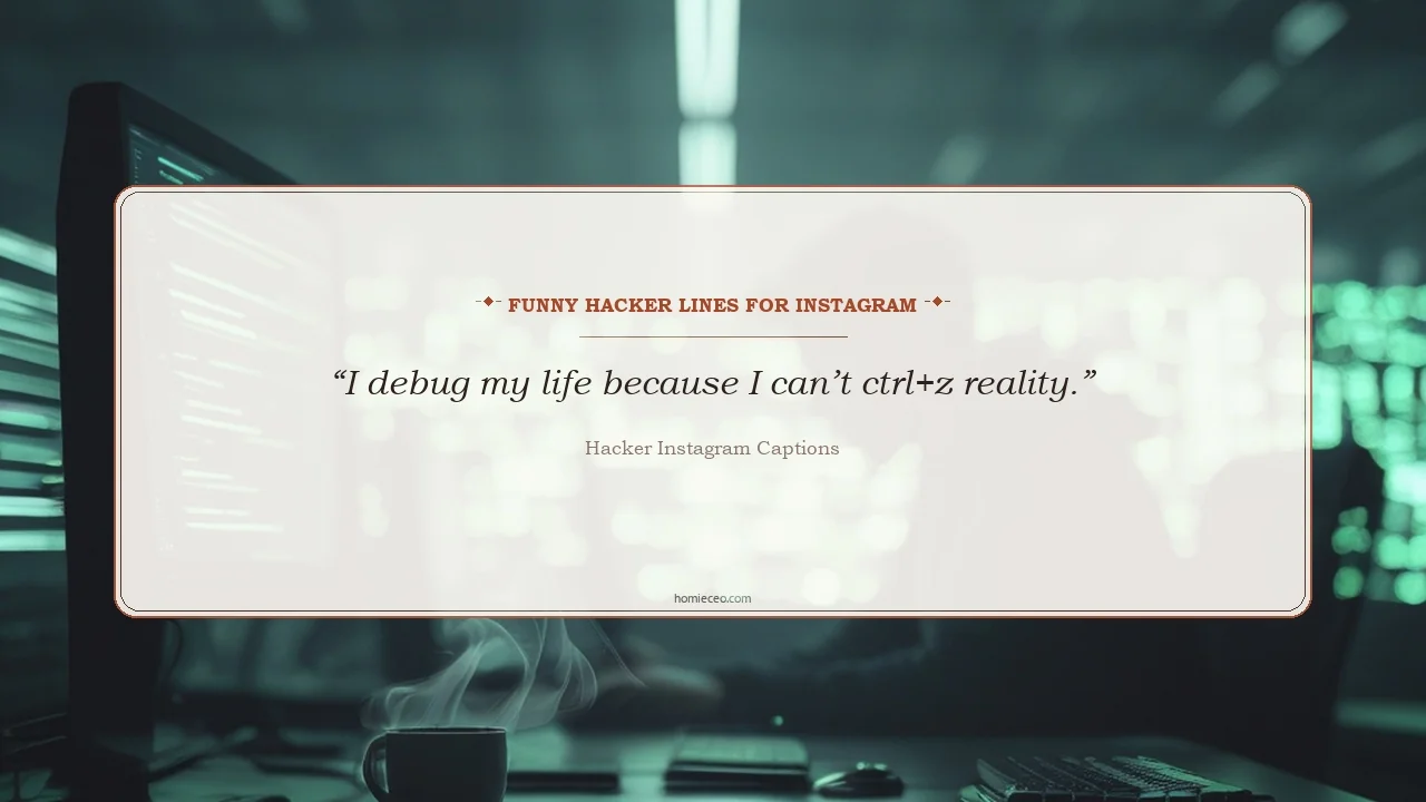 Funny Hacker Lines for Instagram - Hacker Instagram Captions