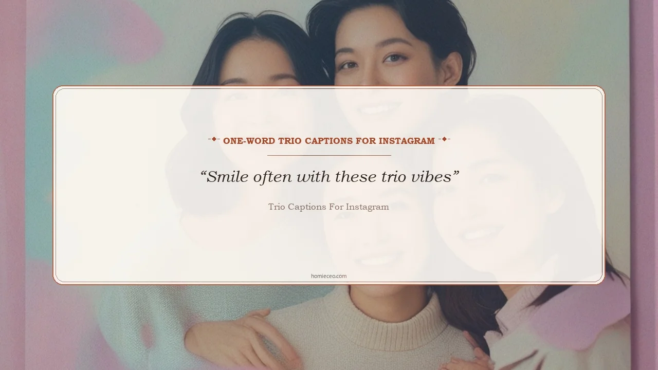 One-Word Trio Lines for Instagram - Trio Captions for Instagram