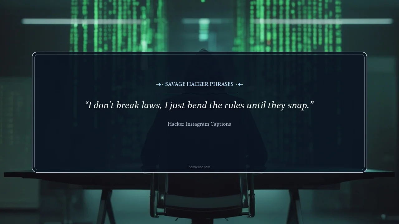 Savage Hacker Phrases - Hacker Instagram Captions