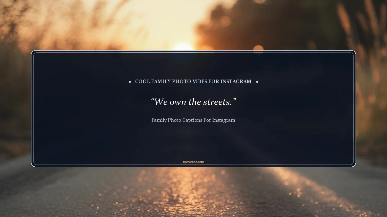 Cool Family Photo Vibes for Instagram - Family Photo Captions for Instagram