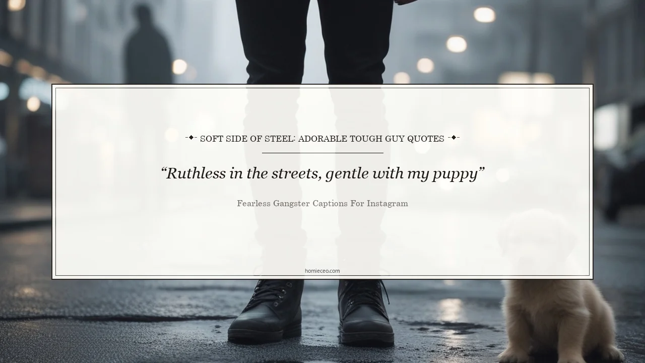 Cute Gangster Quotes for Instagram - Fearless Gangster Captions for Instagram