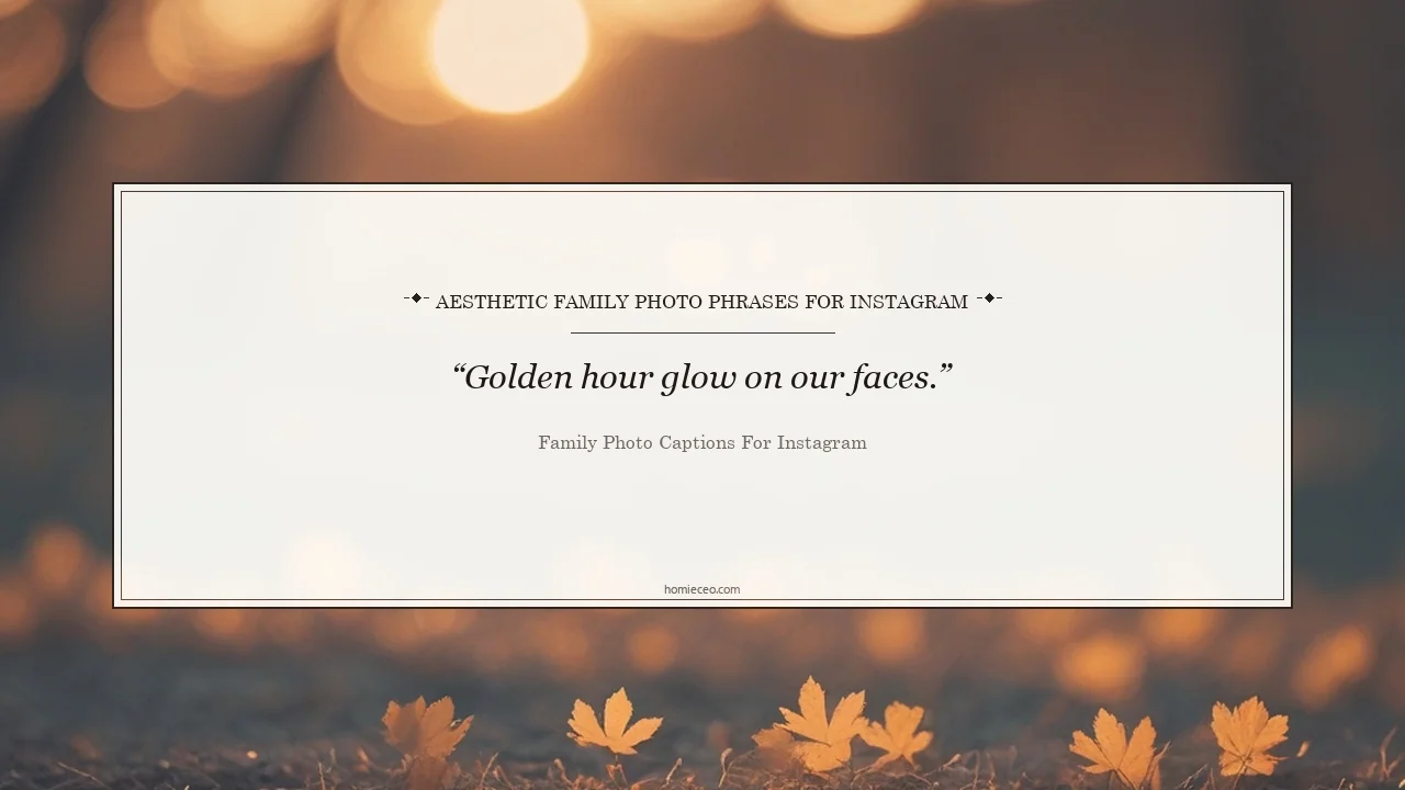 Aesthetic Family Photo Phrases for Instagram - Family Photo Captions for Instagram