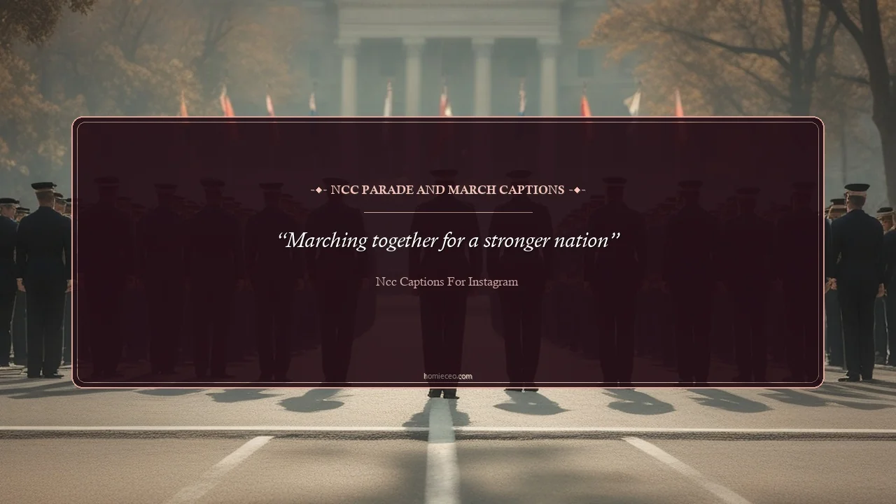 NCC Parade & March Quotes - NCC Captions for Instagram
