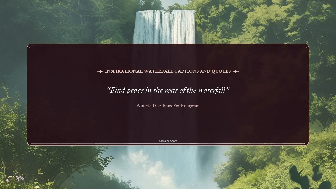 Inspirational Waterfall Quotes and Lines - Waterfall Captions for Instagram