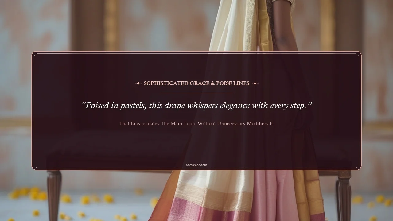 Elegant and Classy Saree Quotes - that encapsulates the main topic without unnecessary modifiers is