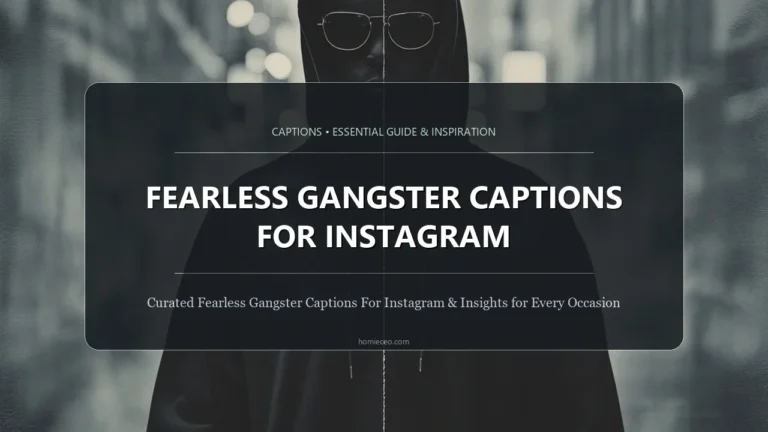 Fearless Gangster Captions for Instagram