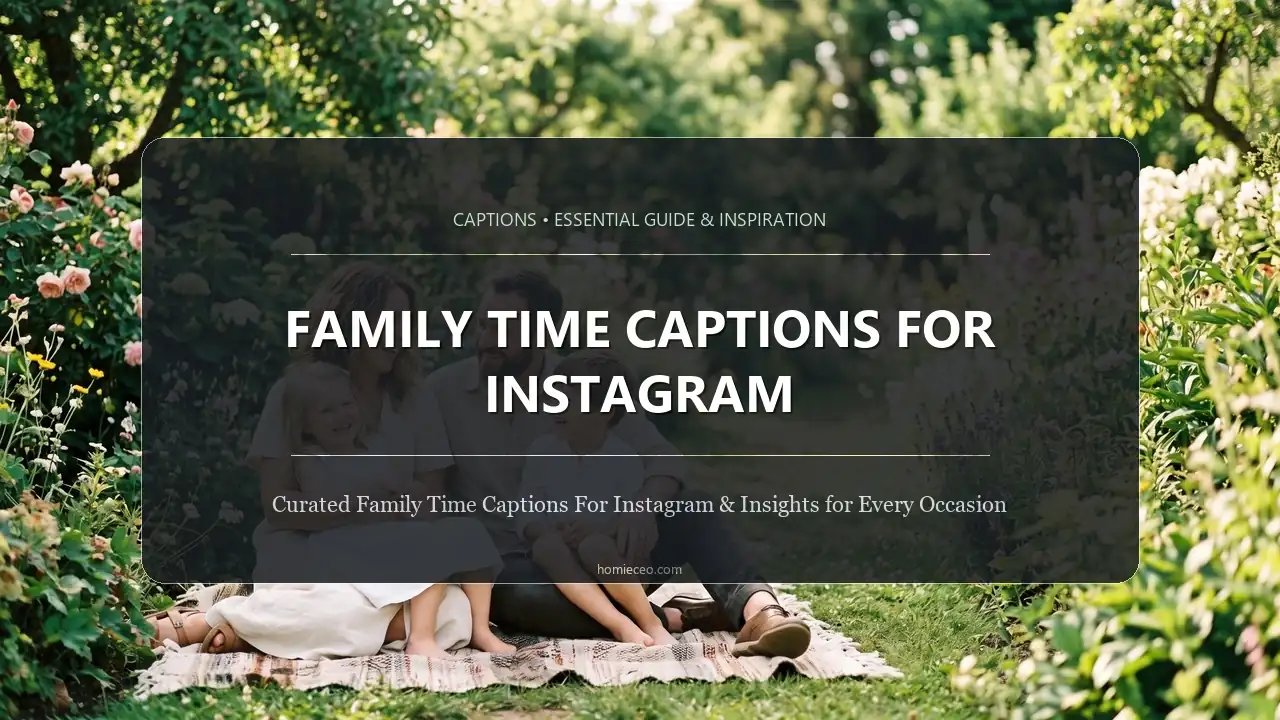 Family Time Captions for Instagram